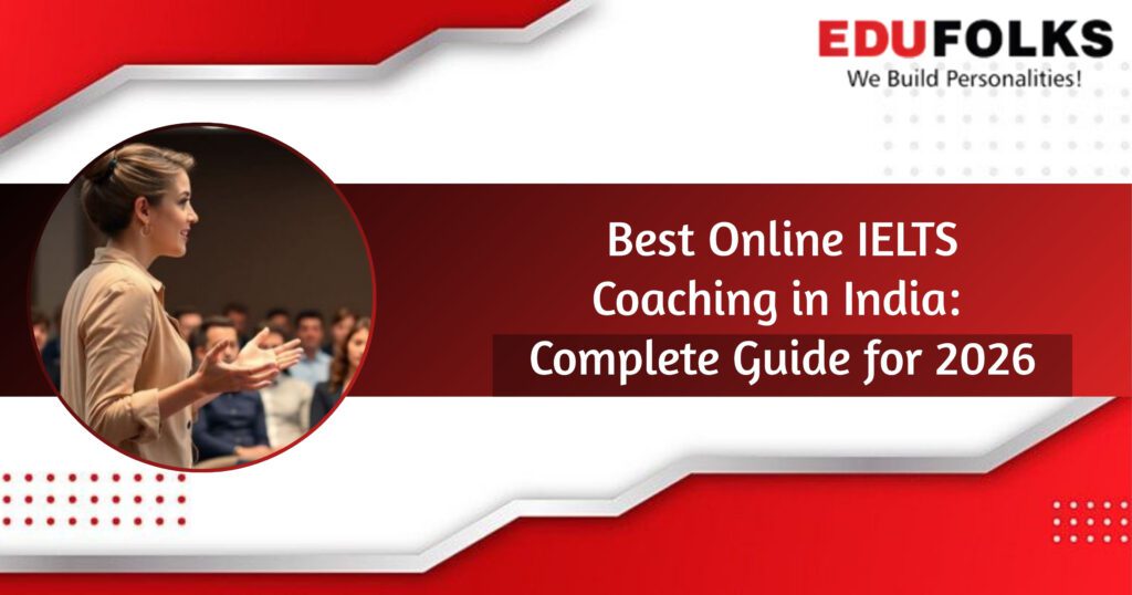 Best Online IELTS Coaching in India: Complete Guide for 2026