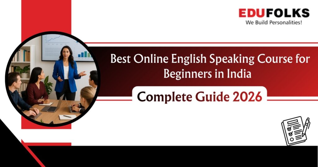 Best Online English Speaking Course for Beginners in India – Complete Guide 2026