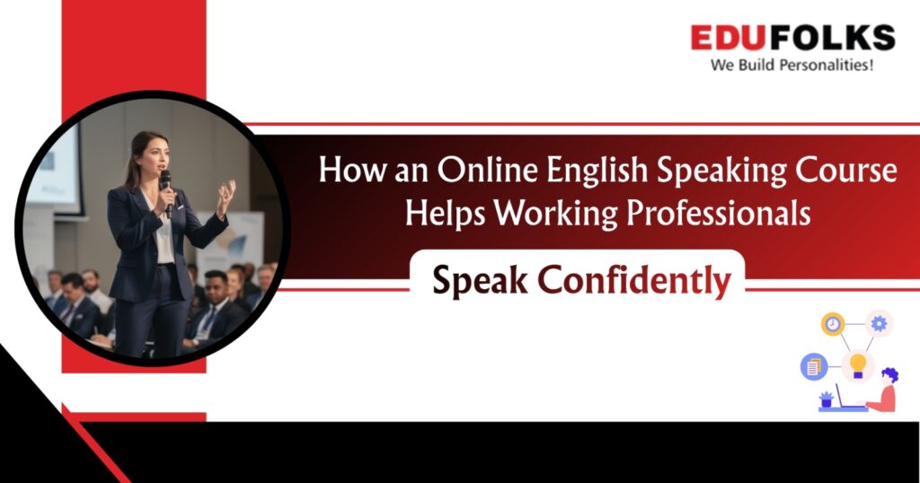 Professional English Speaking Course Online for Better Workplace Communication