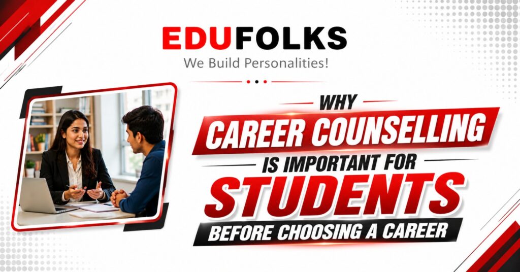 Why Career Counselling Is Important for Students Before Choosing a Career